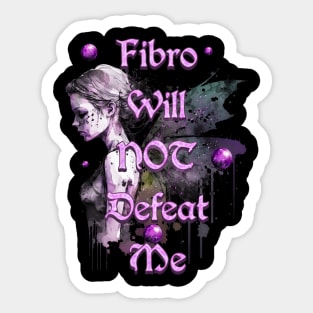 Fibromyalgia Awareness Fibro Will NOT Defeat Me Sticker